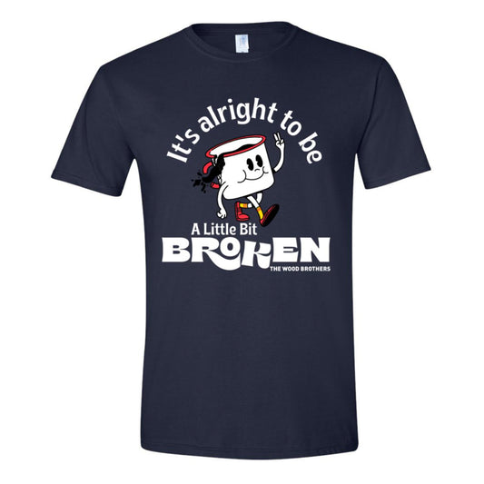A Little Bit Broken T-Shirt
